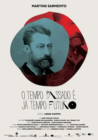 Martins Sarmento - O Tempo Passado é já Tempo Futuro (2012)