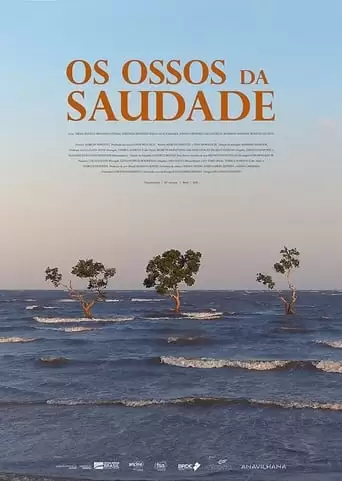 Os Ossos Da Saudade (2022)