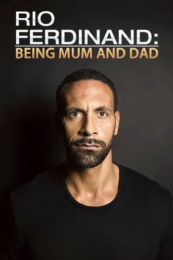 Rio Ferdinand: Being Mum and Dad (2017)