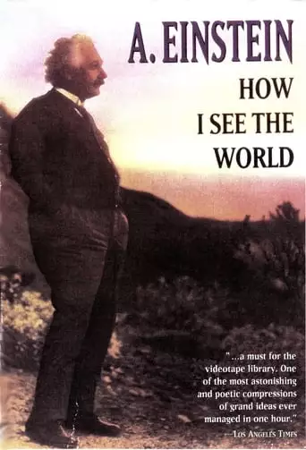 A. Einstein: How I See The World (1991)