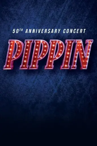 Pippin: 50th Anniversary Concert (2025)