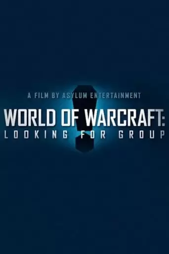 World Of Warcraft: Looking For Group (2014)
