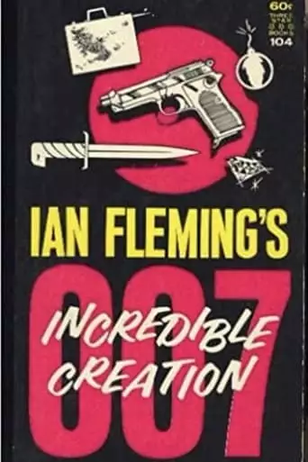 Ian Fleming's Incredible Creation (2008)