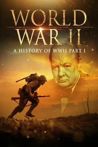 World War II: A History of WWII (Part 1) (2001)