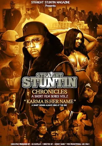 Straight Stuntin Chronicles: Volume 2 - Karma Is Her Name (2016)