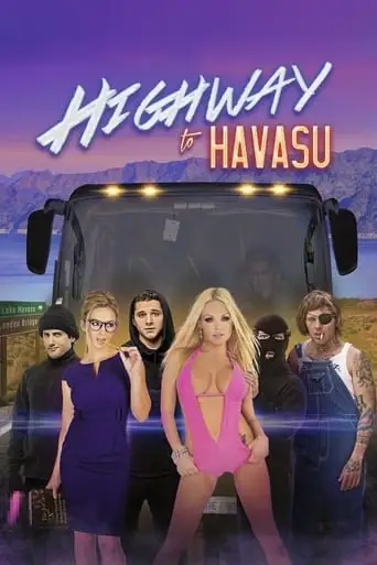 Highway To Havasu (2017)