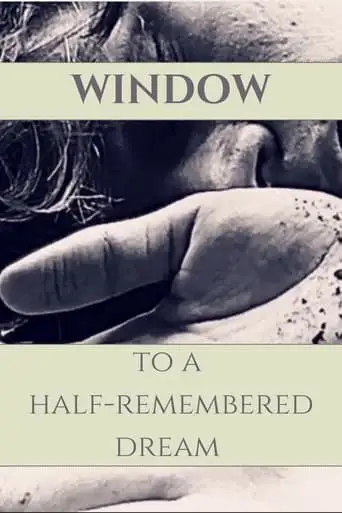 Window To A Half-Remembered Dream (2024)