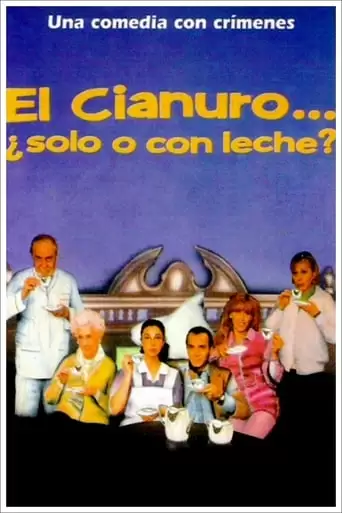 El Cianuro... ¿solo O Con Leche? (1994)