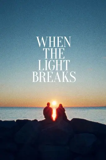 When the Light Breaks (2024)