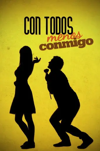 Con todos menos conmigo (2012)