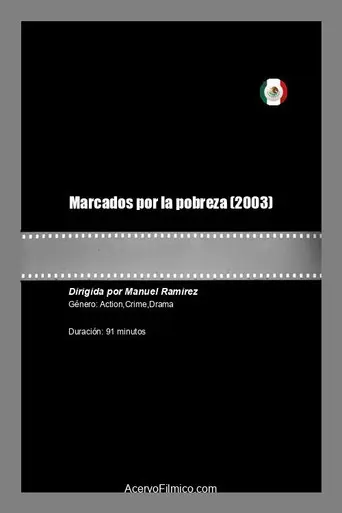Marcados por la pobreza (2003)