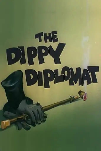 The Dippy Diplomat (1945)