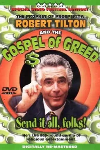 The Prophet Of Prosperity: Robert Tilton And The Gospel Of Greed (2005)
