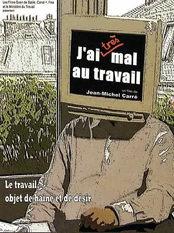 J'ai (très) mal au travail (2007)