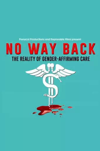 No Way Back: The Reality Of Gender-Affirming Care (2023)