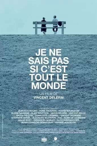 Je Ne Sais Pas Si C'est Tout Le Monde (2019)