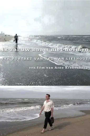 I Will Not Mention Your Name, Portrait of Ted van Lieshout (2012)