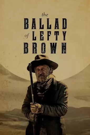 The Ballad Of Lefty Brown (2017)