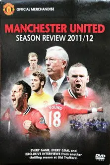 Manchester United Season Review 2011-2012 (2012)