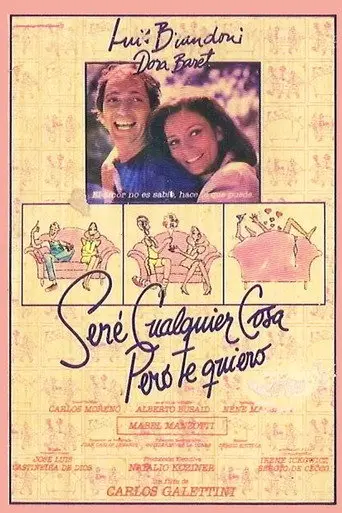 Seré cualquier cosa, pero te quiero (1986)
