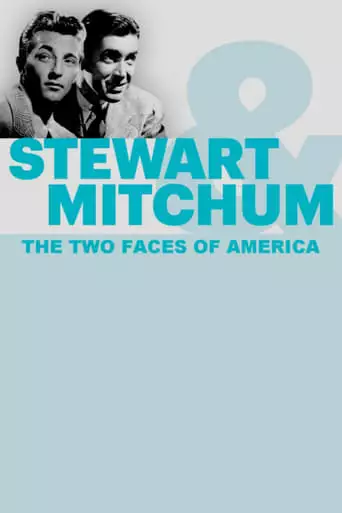 James Stewart, Robert Mitchum: The Two Faces Of America (2017)