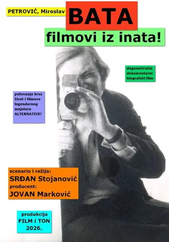 Petrović, Miroslav Bata: Movies Out of Spite! (2026)