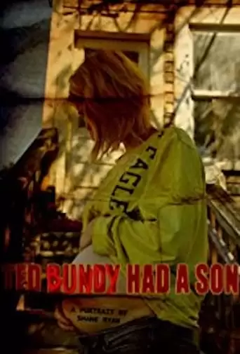 Ted Bundy Had A Son (2024)