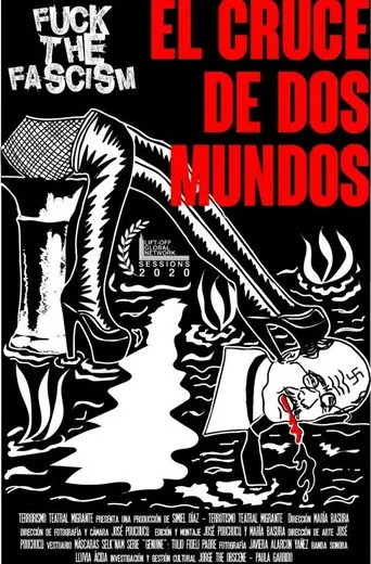 Fuck the Fascism: The crossroad of two worlds (2019)