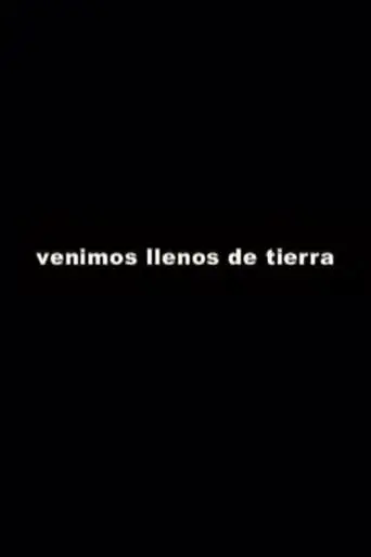 Venimos llenos de tierra (1996)