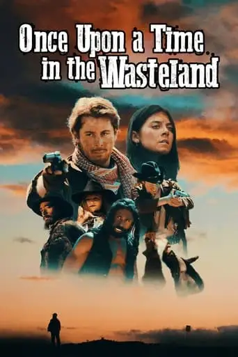 Once Upon A Time In The Wasteland (2022)