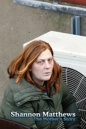 Shannon Matthews: The Mother's Story (2017)