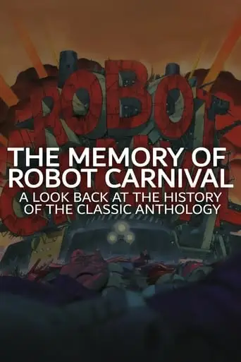 The Memory Of Robot Carnival: A Look Back At The History Of The Classic Anthology (2018)