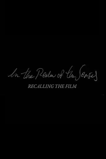 In the Realm of the Senses: Recalling the Film (2003)