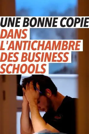 Une bonne copie, dans l'antichambre des business schools (2025)