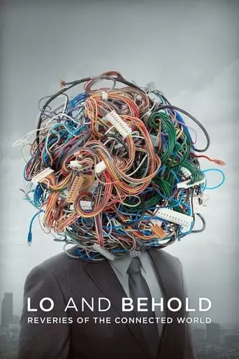 Lo And Behold: Reveries Of The Connected World (2016)