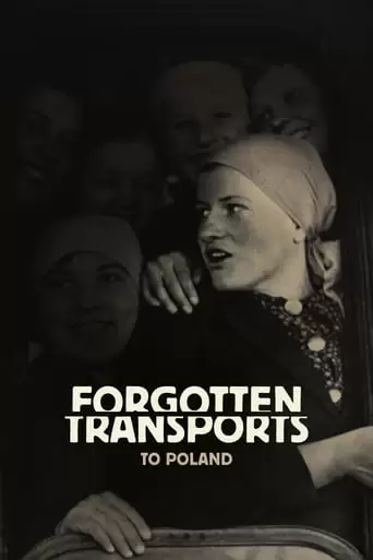 Forgotten Transports to Poland (2009)