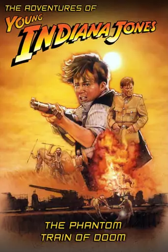 The Adventures Of Young Indiana Jones: The Phantom Train Of Doom (1993)