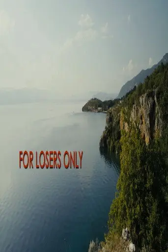 For Losers Only (2013)