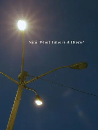 Nini, What Time Is It There? (2020)