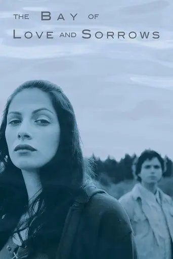 The Bay Of Love And Sorrows (2002)