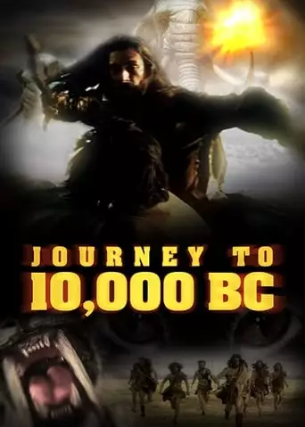 Journey To 10, 000 BC (2009)