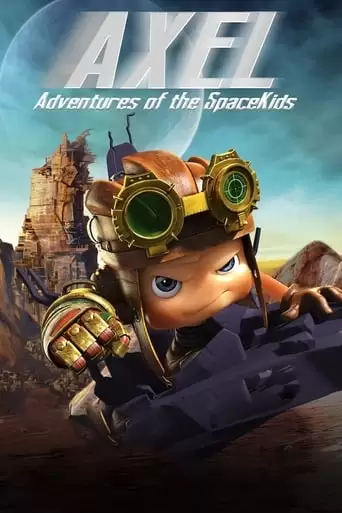 Axel 2: Adventures Of The Spacekids (2017)