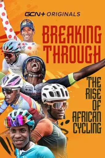 Breaking Through: The Rise Of African Cycling (2023)