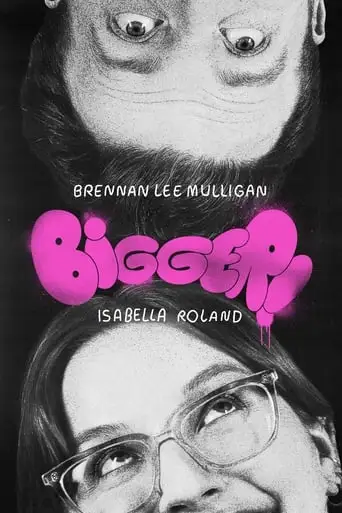 Bigger! With Brennan & Izzy (2024)