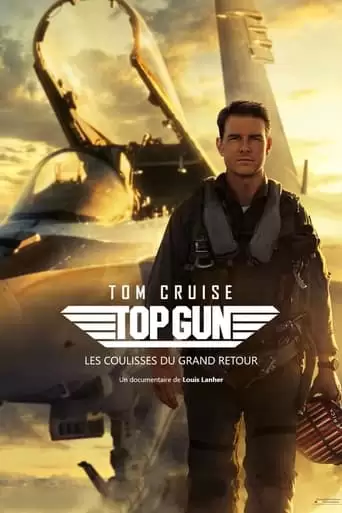 Top Gun : Les Coulisses Du Grand Retour (2022)