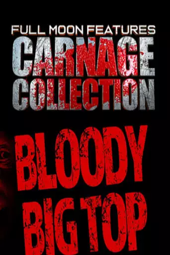 Carnage Collection: Bloody Big Top (2023)