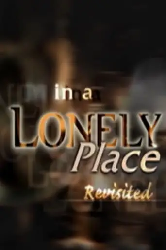 In A Lonely Place: Revisited (2003)