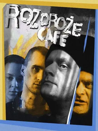 Rozdroże Café (2005)