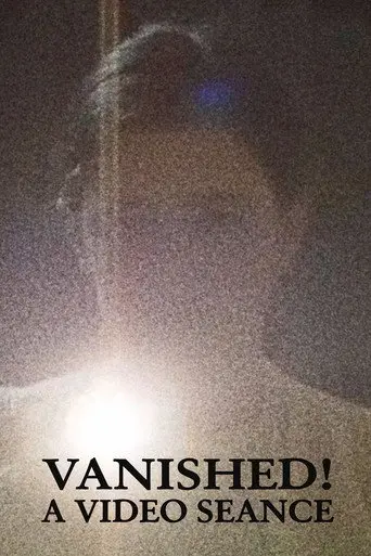 Vanished! A Video Seance (1999)