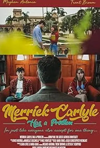 Merrick Carlyle Has a Problem (2019)